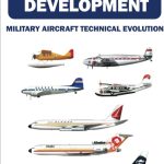 The Development of Military Aircraft: A Historical Perspective